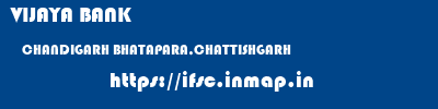 VIJAYA BANK  CHANDIGARH BHATAPARA,CHATTISHGARH    ifsc code
